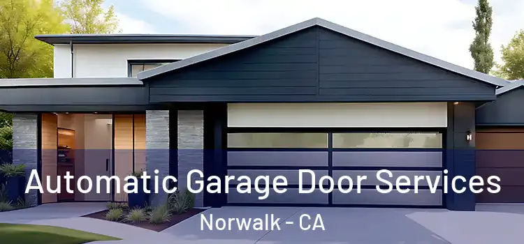  Automatic Garage Door Services Norwalk - CA