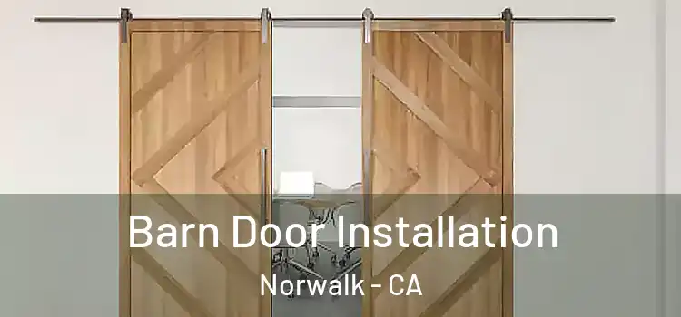  Barn Door Installation Norwalk - CA