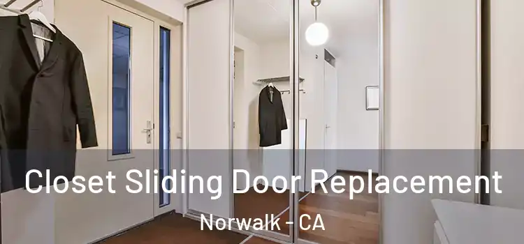 Closet Sliding Door Replacement Norwalk - CA