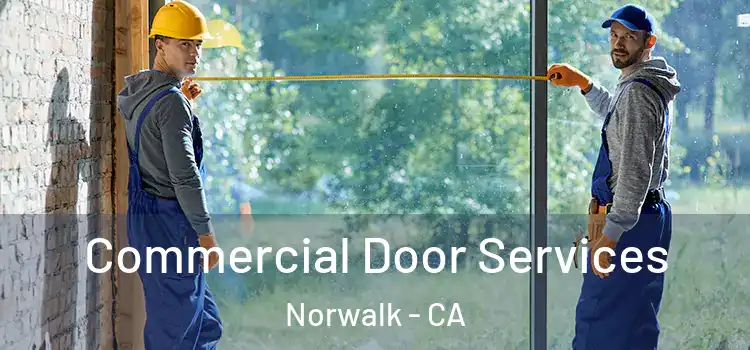 Commercial Door Services Norwalk - CA