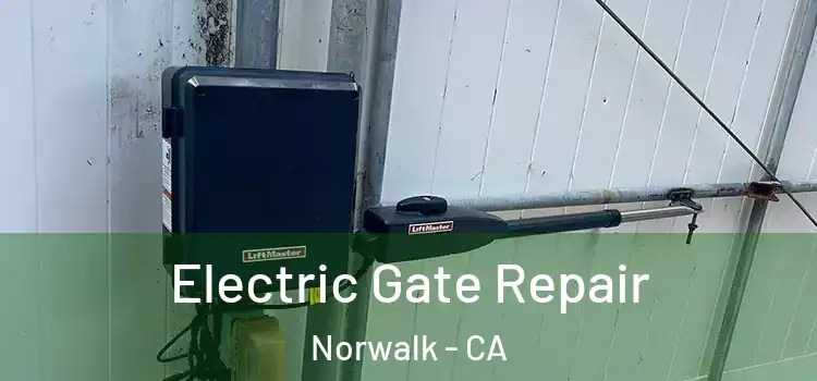 Electric Gate Repair Norwalk - CA
