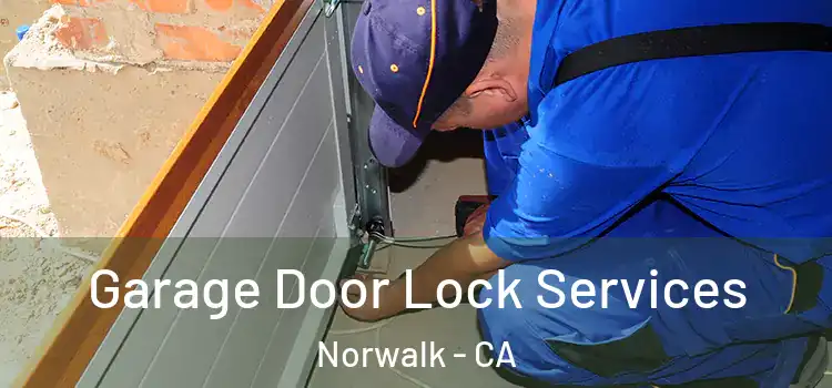 Garage Door Lock Services Norwalk - CA