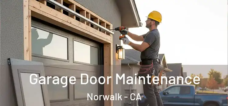 Garage Door Maintenance Norwalk - CA