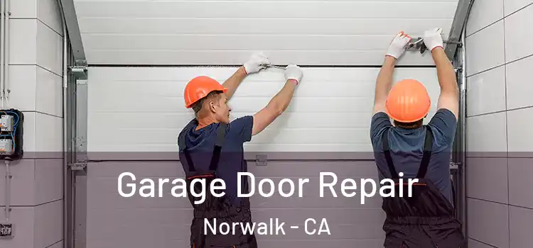  Garage Door Repair Norwalk - CA