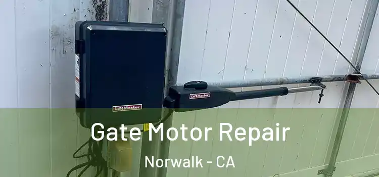 Gate Motor Repair Norwalk - CA