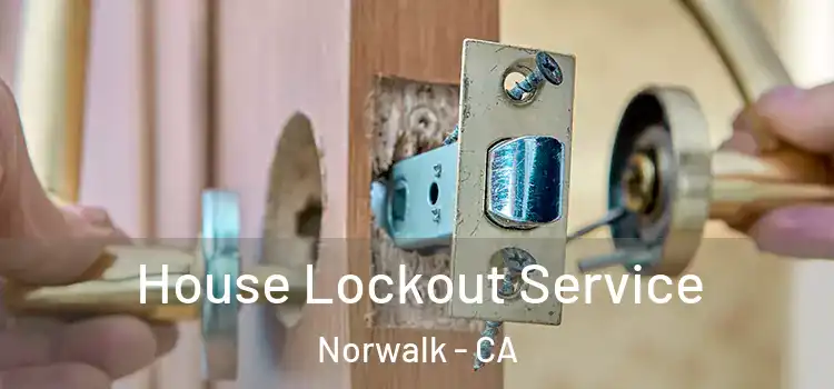 House Lockout Service Norwalk - CA