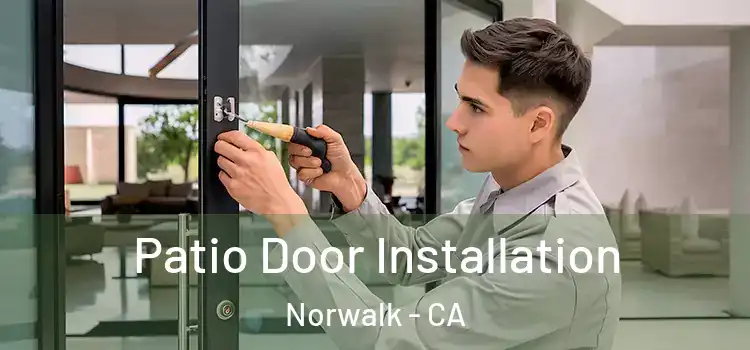 Patio Door Installation Norwalk - CA