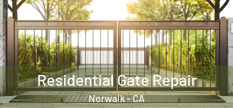 Residential Gate Repair Norwalk - CA