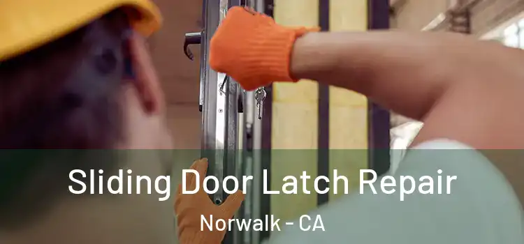 Sliding Door Latch Repair Norwalk - CA